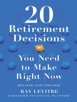 cover image of 20 Retirement Decisions You Need to Make Right Now